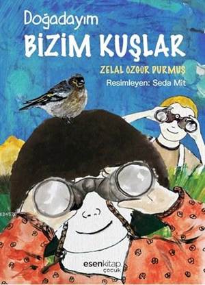 Bizim Kuşlar; Doğadayım