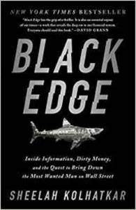 Black Edge: Inside Information, Dirty Money, And The Quest To Bring Down The Most Wanted Man On Wall Street