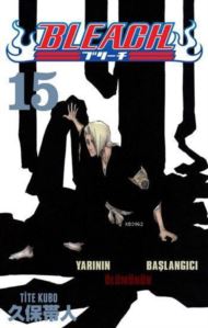 Bleach 15; Yarının Ölümünün Başlangıcı