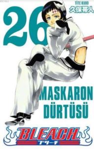 Bleach 26. Cilt - Maskaron Dürtüsü