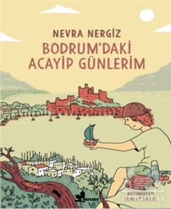 Bodrum'daki Acayip Günlerim