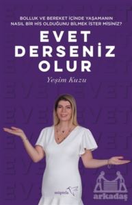 Bolluk Ve Bereket İçinde Yaşamanın Nasıl Bir His Olduğunu Bilmek İster Misiniz? Evet Derseniz Olur