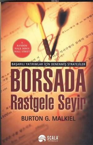 Borsada Rastgele Seyir; Başarılı Yatırımlar İçin Denenmiş Stratejiler