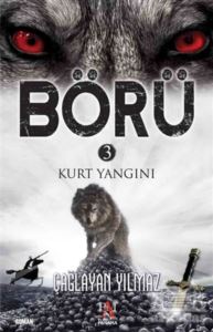 Börü 3 - Kurt Yangını