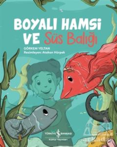 Boyalı Hamsi Ve Süs Balığı