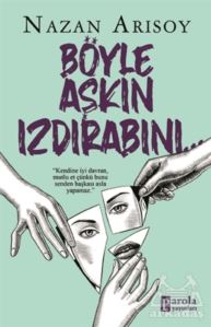 Böyle Aşkın Izdırabını