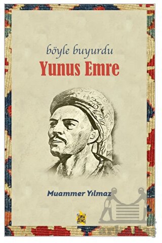 Böyle Buyurdu - Yunus Emre