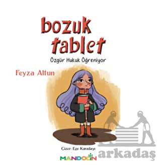 Bozuk Tablet - Özgür Hukuk Öğreniyor