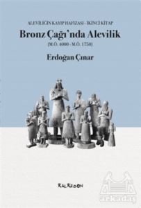 Bronz Çağı’Nda Alevilik (M.Ö.4000-M.Ö.1750)