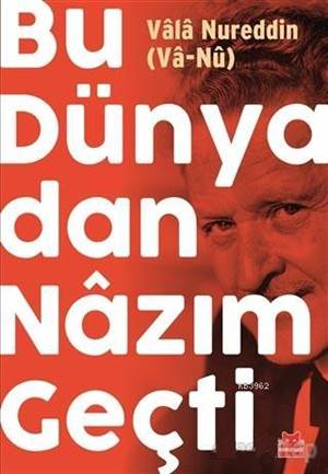 Bu Dünyadan Nazım Geçti