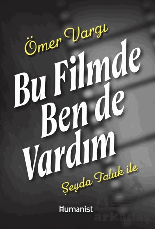 Bu Filmde Ben De Vardım