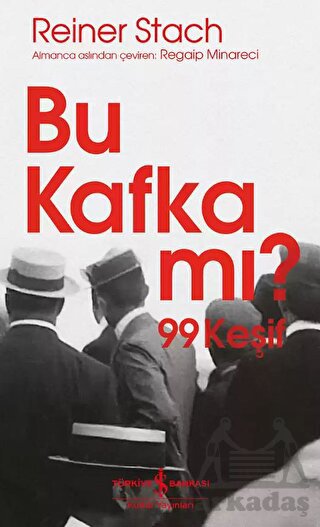 Bu Kafka Mı? 99 Keşif