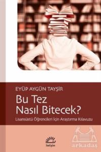 Bu Tez Nasıl Bitecek?