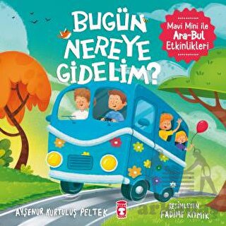 “Bugün Nereye Gidelim? - Mavi Mini İle Ara - Bul Etkinlikleri