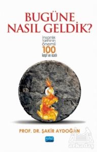 Bugüne Nasıl Geldik?