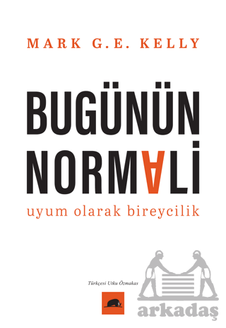 Bugünün Normali Uyum Olarak Bireycilik