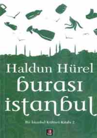 Burası İstanbul; Bir İstanbul Kültürü Kitabı 2