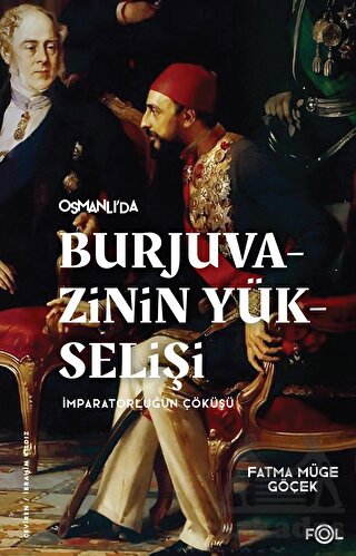 Burjuvazinin Yükselişi - İmparatorluğun Çöküşü