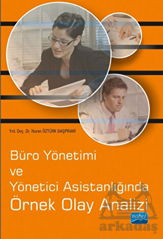 Büro Yönetimi Ve Yönetici Asistanlığında Örnek Olay Analizi