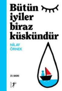 Bütün İyiler Biraz Küskündür