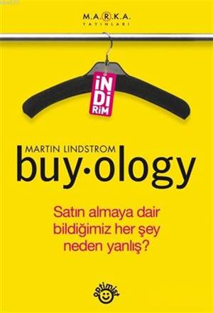 Buyology; Satın Almaya Dair Bildiğini Her Şey Neden Yanlış