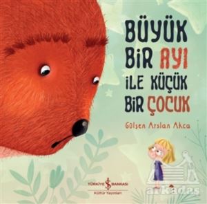 Büyük Bir Ayı İle Küçük Bir Çocuk