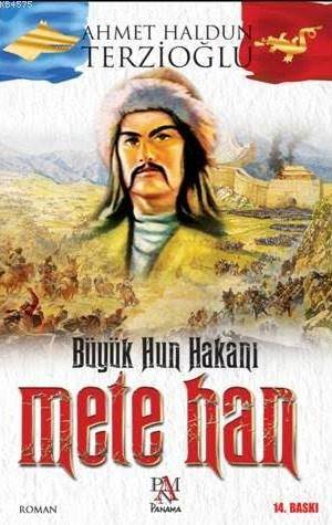 Büyük Hun Hakanı Mete Han