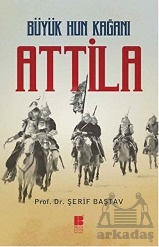 Büyük Hun Kağanı Attila