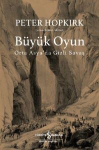 Büyük Oyun - Orta Asya'da Gizli Savaş