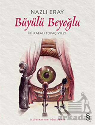 Büyülü Beyoğlu; İki Kafalı Topaç Vılly