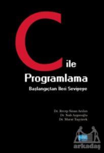 C İle Programlama Başlangıçtan İleri Seviyeye