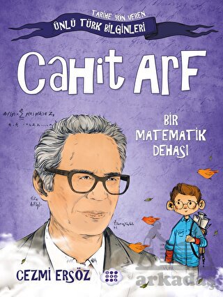 Cahit Arf - Bir Matematik Dehası