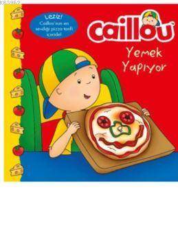 Caillou Yemek Yapıyor