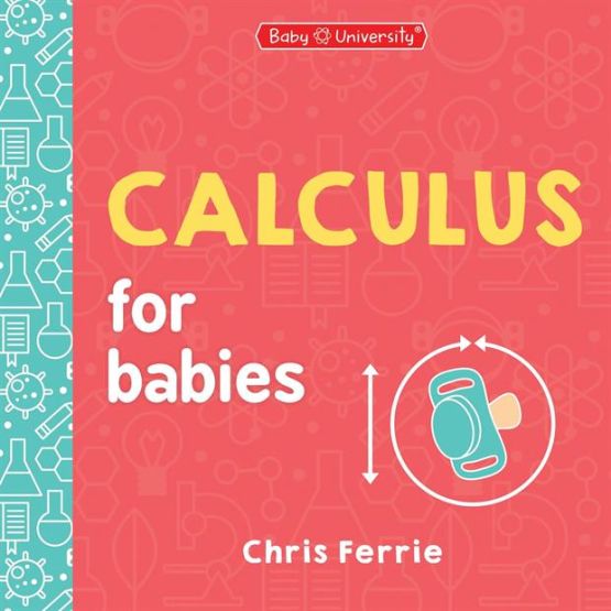 Calculus for Babies - Baby University