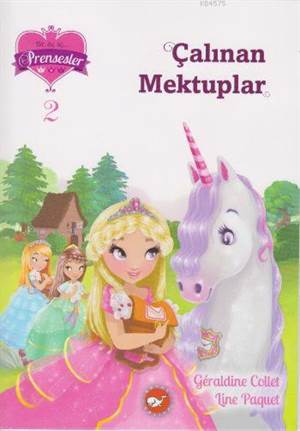 Çalınan Mektuplar; Bir İki Üç Prensesler-2