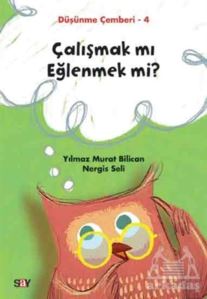 Çalışmak Mı Eğlenmek Mi? - Düşünme Çemberi 4