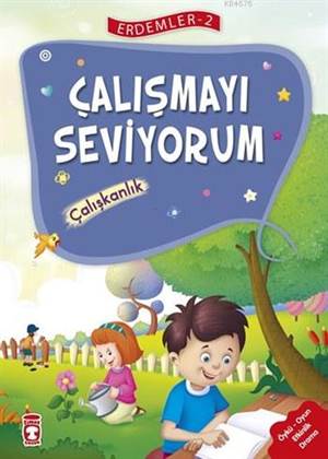 Çalışmayı Seviyorum - Çalışkanlık (7+ Yaş); Erdemler Dizisi - 2