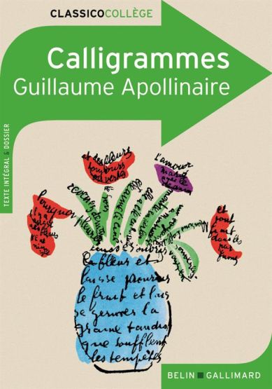 Calligrammes - Poèmes de la paix et de la guerre (1913-1916)