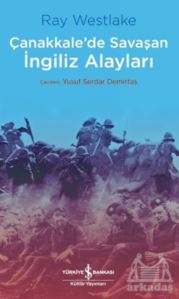 Çanakkale'de Savaşan İngiliz Alayları