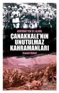 Çanakkale’Nin Unutulmaz Kahramanları