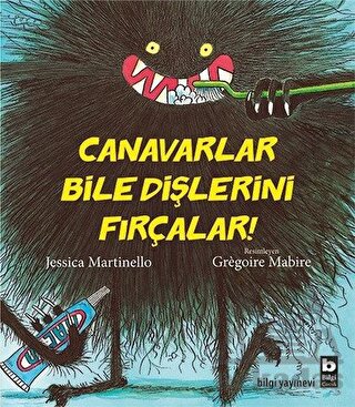 Canavarlar Bile Dişlerini Fırçalar