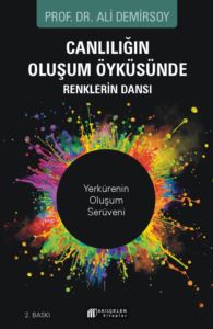 Canlılığın Oluşum Öyküsünde Renklerin Dansı