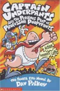 Captain Underpants and the Perilous Plot of Professor Poopy Pants