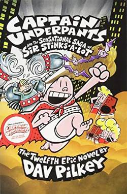 Captain Underpants And The Sensational Saga Of Sir Stinks- A-Lot