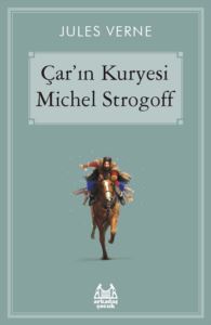 Çar'ın Kuryesi Michel Strogoff