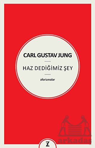 Carl Gustav Jung - Haz Dediğimiz Şey