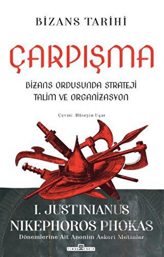 Çarpışma: Bizans Ordusunda Strateji, Talim Ve Organizasyon