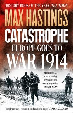 Catastrophe: Europe Goes To War 1914