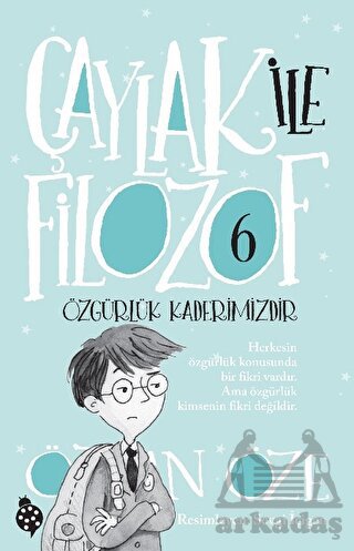 Çaylak İle Filozof 6 - Özgürlük Kaderimizdir