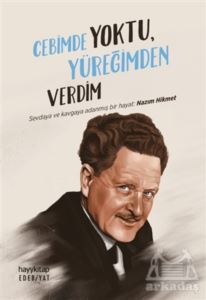 Cebimde Yoktu, Yüreğimden Verdim